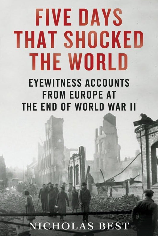Five Days That Shocked the World
By Nicholas Best