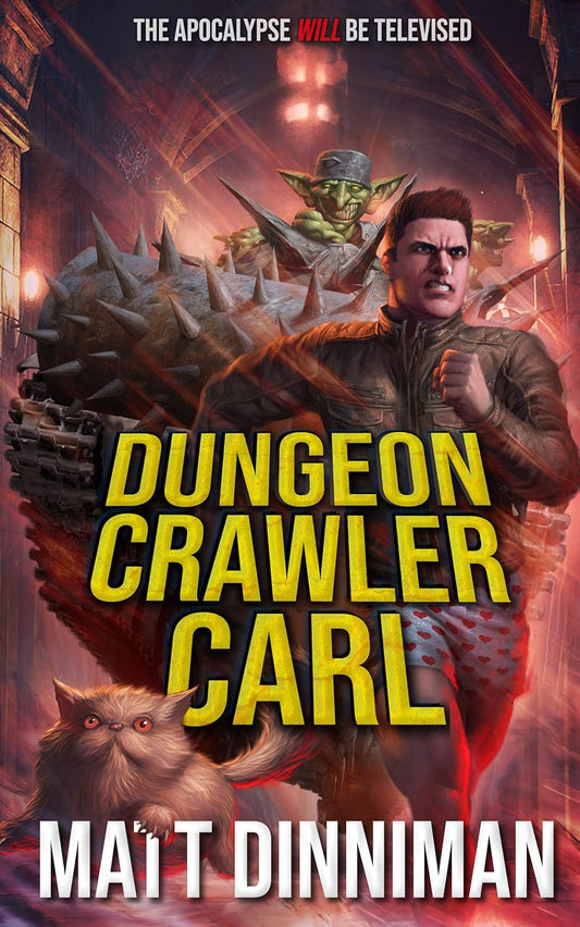Dungeon Crawler Carl: Dungeon Crawler Carl Book 1 by Matt Dinniman