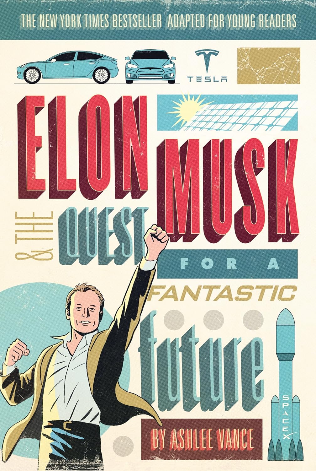 Elon Musk: Tesla, SpaceX, and the Quest for a Fantastic Future Book by Ashlee Vance