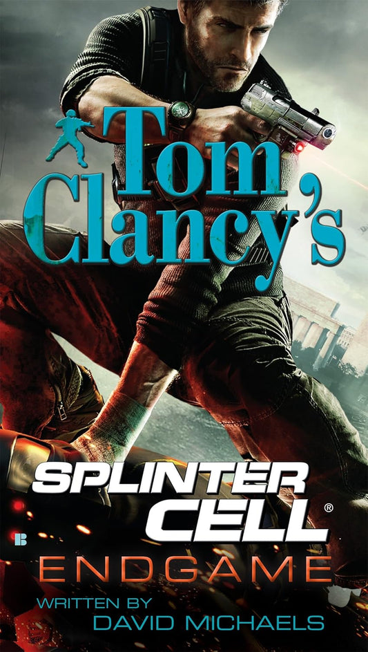 Tom Clancy's Splinter Cell: Endgame Book by David Michaels