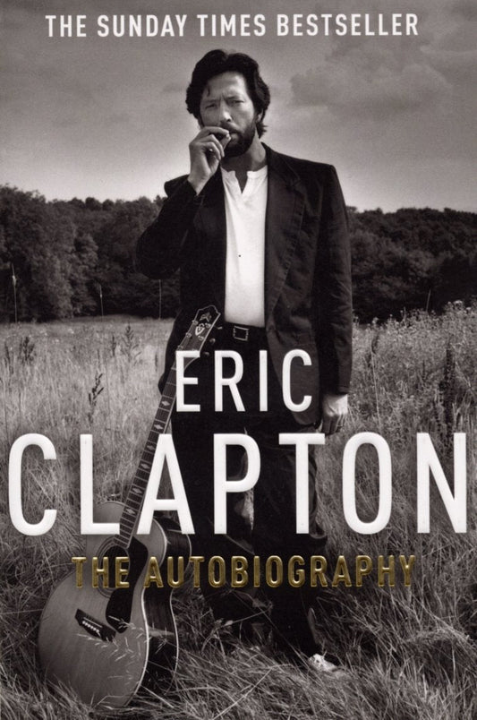 Clapton: The Autobiography Book by Eric Clapton