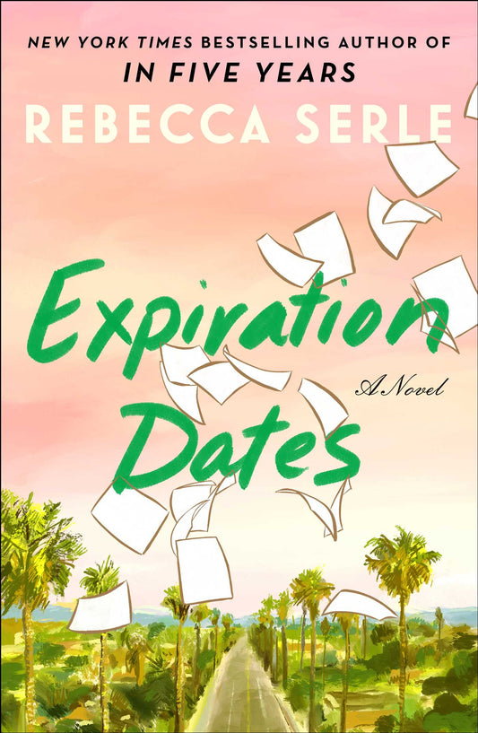 Expiration Dates: A Novel by Rebecca Serle book cover