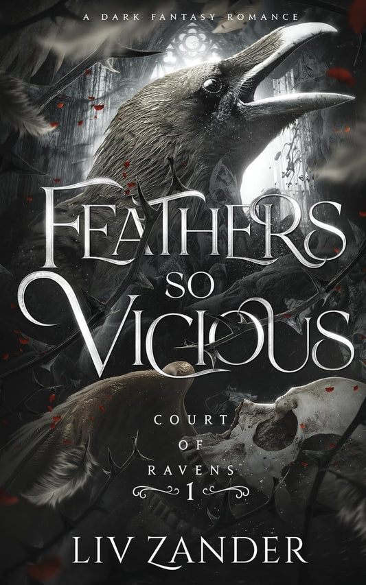 Feathers So Vicious: Dark Fantasy Romance Book by Liv Zander book cover