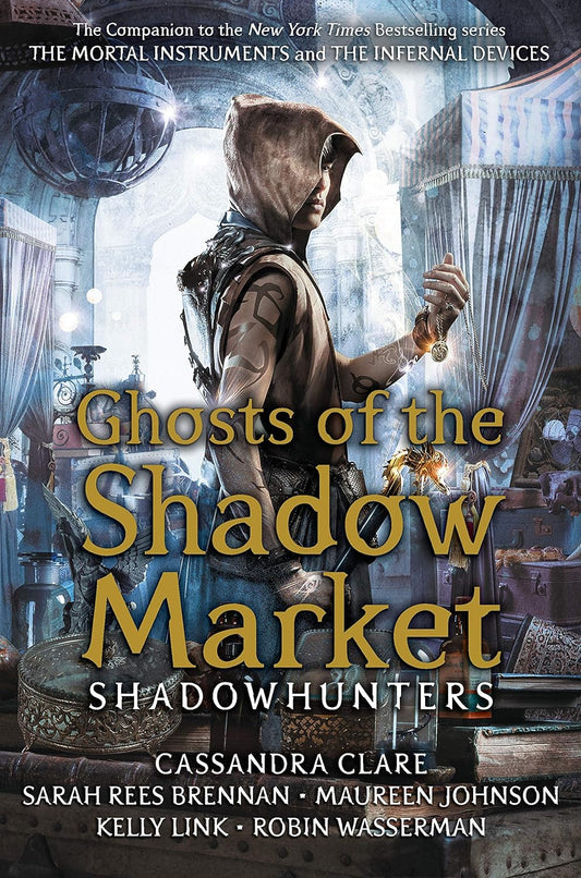 Ghosts of the Shadow Market by Cassandra Clare book cover