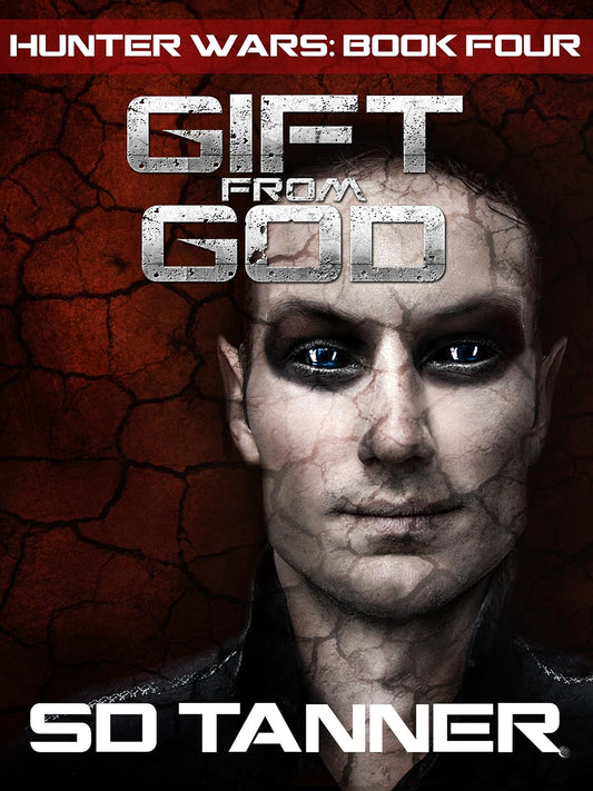 Gift from God: Hunter Wars Book Four by SD Tanner book cover