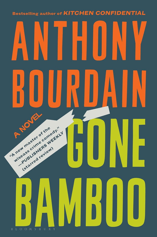 Gone Bamboo Book by Anthony Bourdain book cover