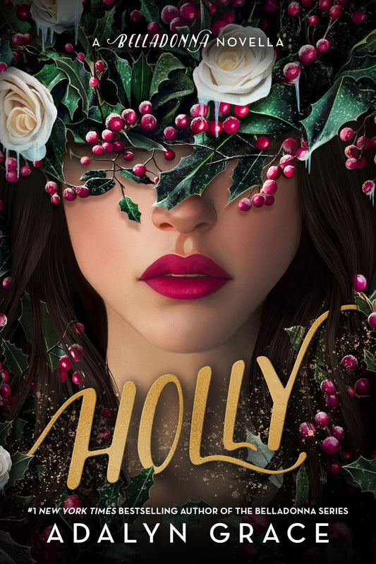 Holly: A Belladonna Novella Book by Adalyn Grace