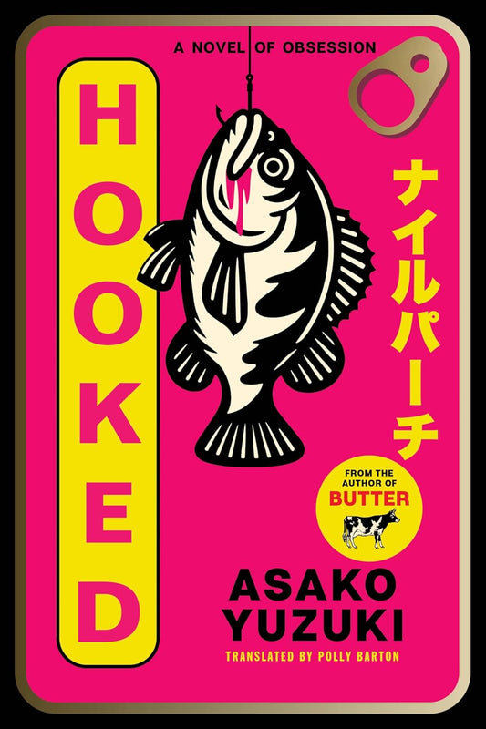 Hooked Book by Asako Yuzuki book cover