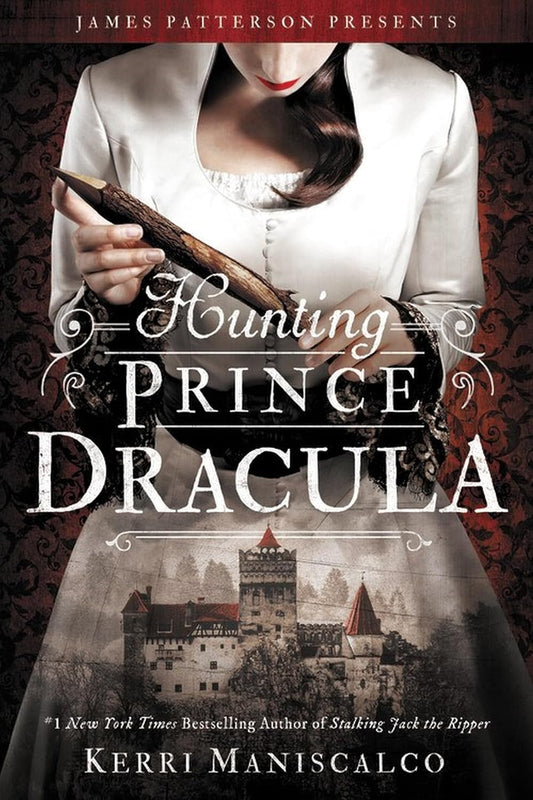 Hunting Prince Dracula Novel by Kerri Maniscalco