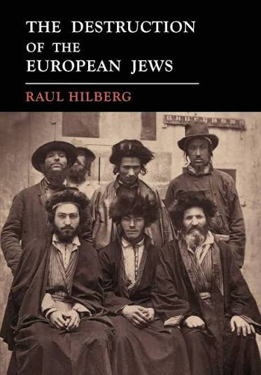 The Destruction of the European Jews by Raul Hilberg book cover