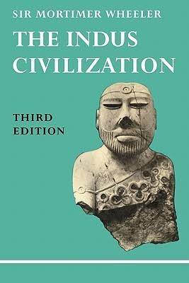 The Indus Civilization by Mortimer Wheeler book cover