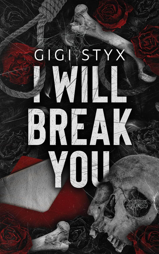 I Will Break You Book by Gigi Styx book cover