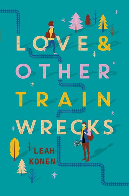 Love and Other Train Wrecks Book by Leah Konen