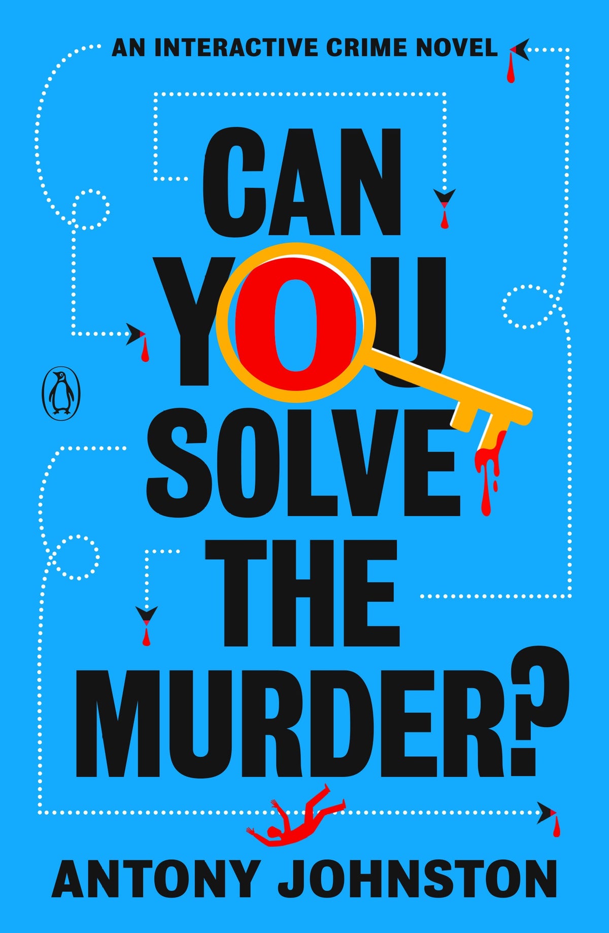Can You Solve the Murder? An Interactive Crime Novel by Antony Johnston book cover