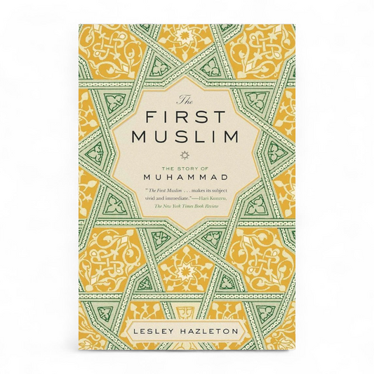The First Muslim by Lesley Hazleton