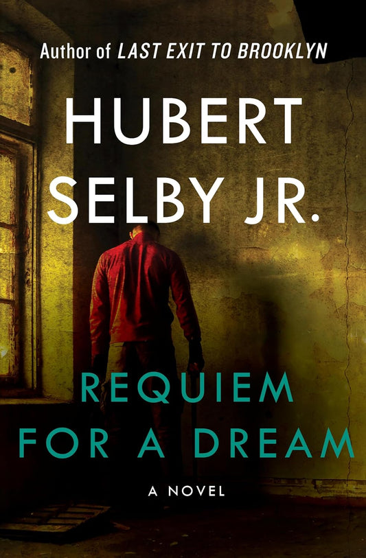 Requiem for a Dream Novel by Hubert Selby Jr. book cover
