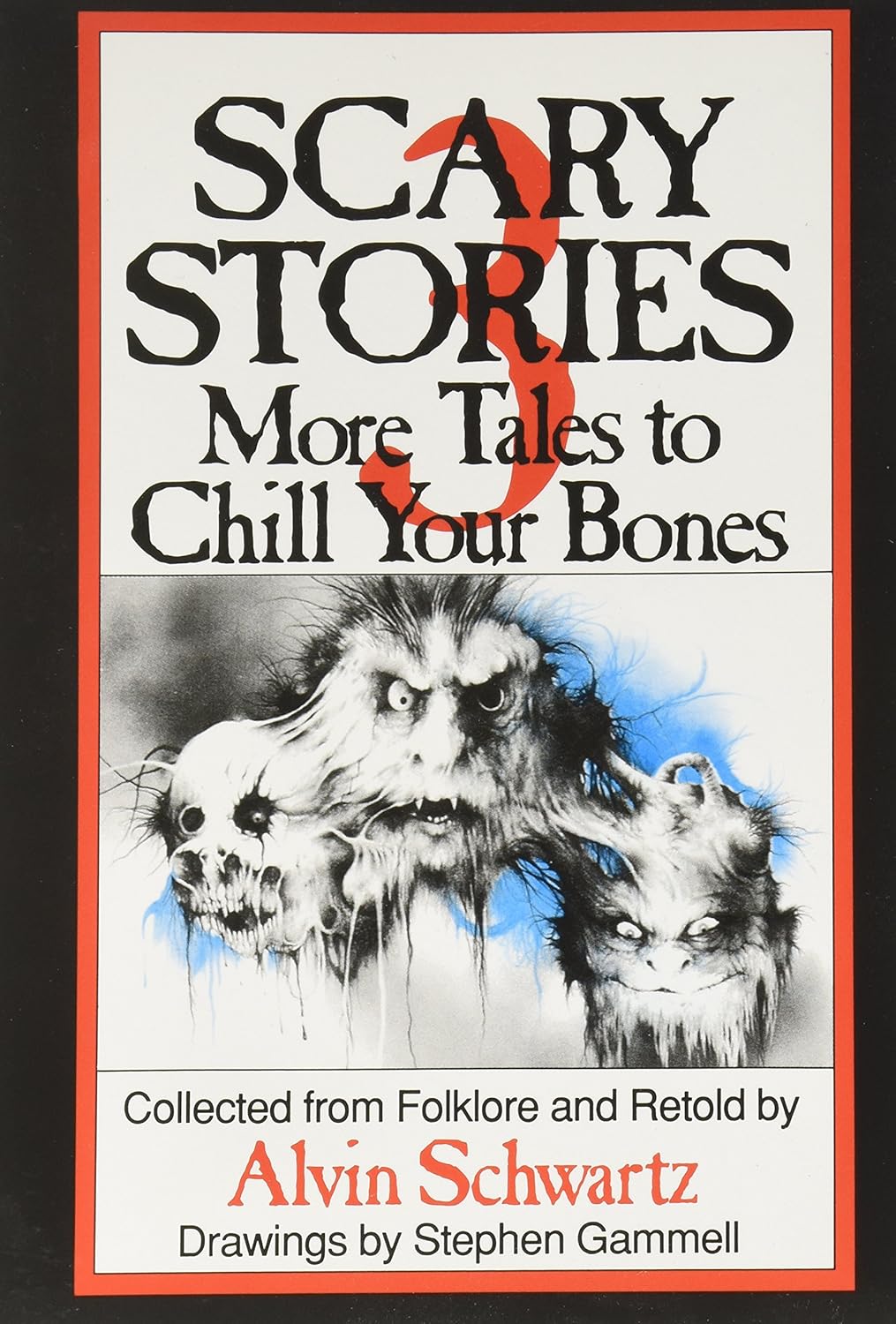 Scary Stories 3 : More Tales To Chill Your Bones Book by Alvin Schwartz