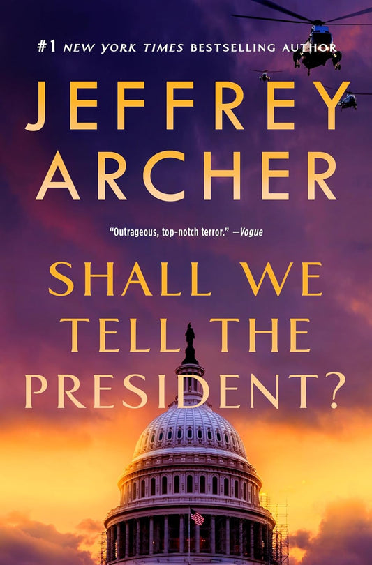 Shall We Tell the President? Novel by Jeffrey Archer book cover
