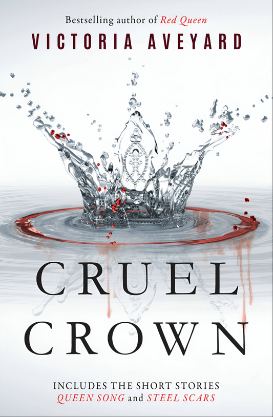 Cruel Crown (Queen Song + Steel Scars)Book by Victoria Aveyard