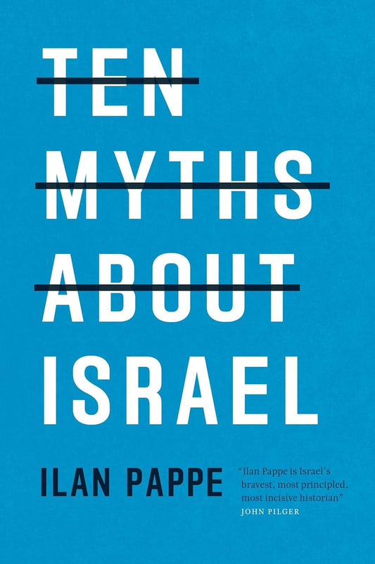 Ten Myths About Israel Book by Ilan Pappé