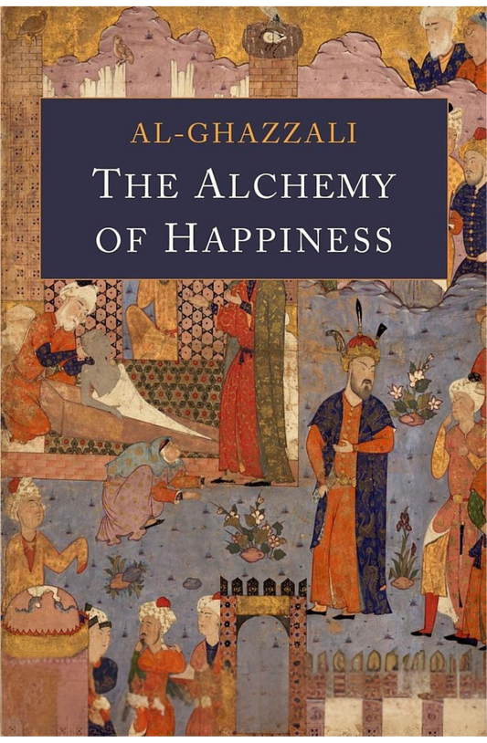 The Alchemy of Happiness Book by Al-Ghazali