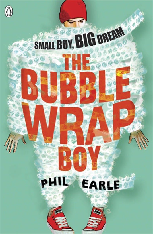 The Bubble Wrap Boy Book by Phil Earle