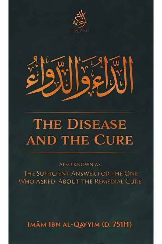 The Disease And the Cure by Imam Ibn Al-Qayyim