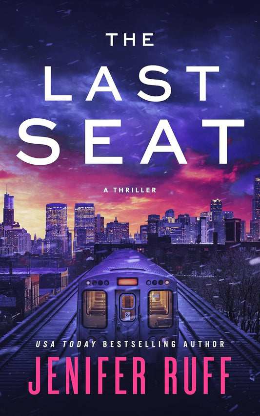 The Last Seat: A Thriller Book by Jenifer Ruff book cover