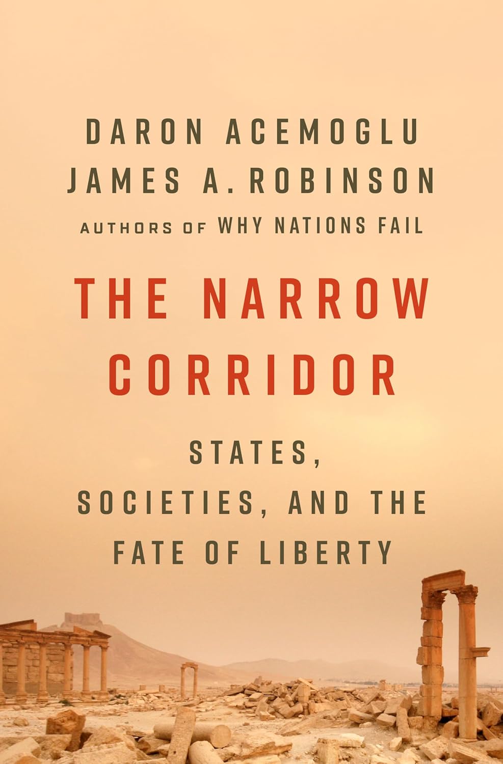 The Narrow Corridor: States, Societies, and the Fate of Liberty Book by Daron Acemoglu and James A. Robinson
