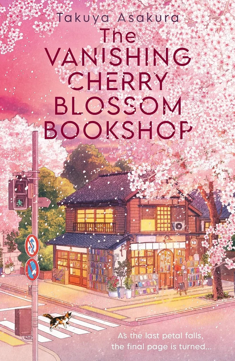 The Vanishing Cherry Blossom Bookshop by  Takuya Asakura