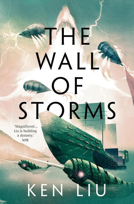 The Wall of Storms Book by Ken Liu