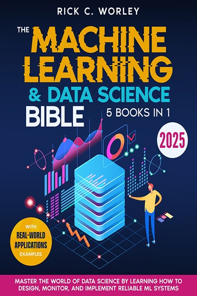 The Machine Learning and Data Science Bible