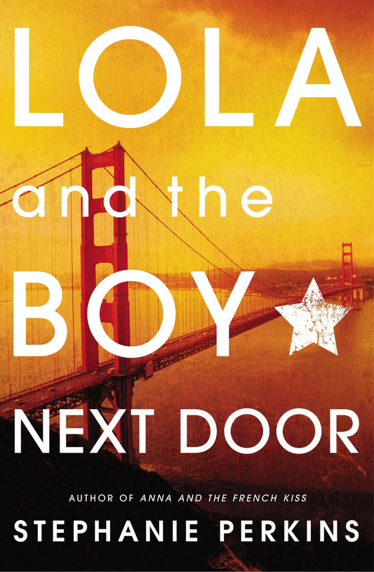 Lola and the Boy Next Door Novel by Stephanie Perkins