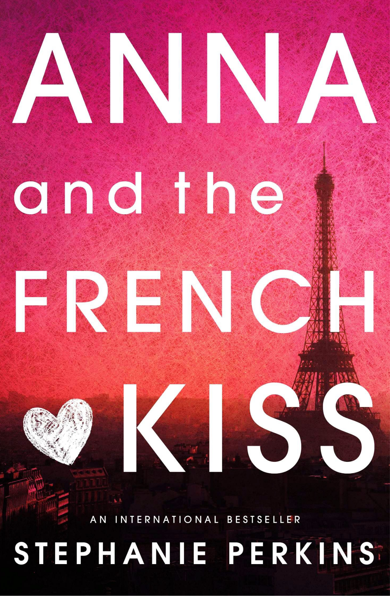 Anna and the French Kiss Novel by Stephanie Perkins