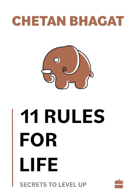 11 Rules For Life: Secrets to Level Up Book by Chetan Bhagat