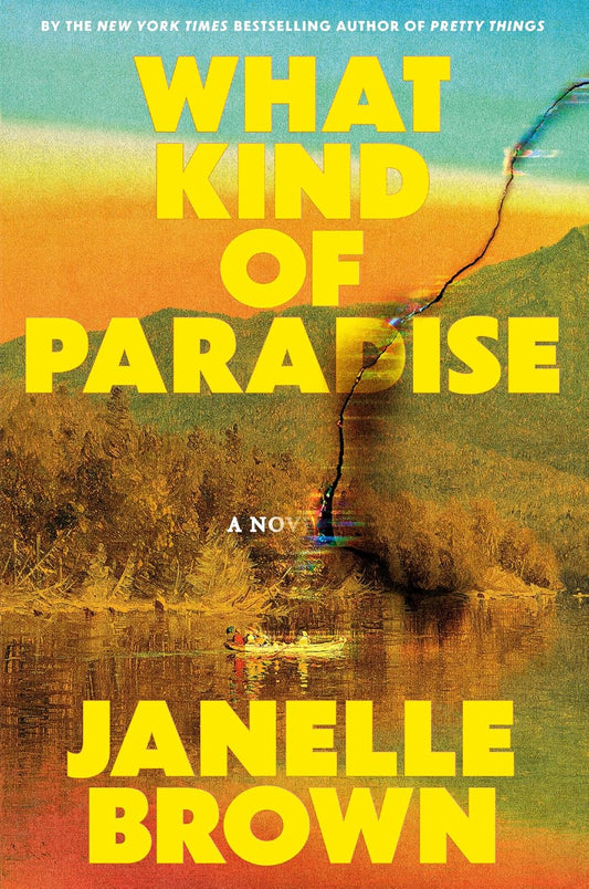 What Kind of Paradise: A Novel by Janelle Brown book cover