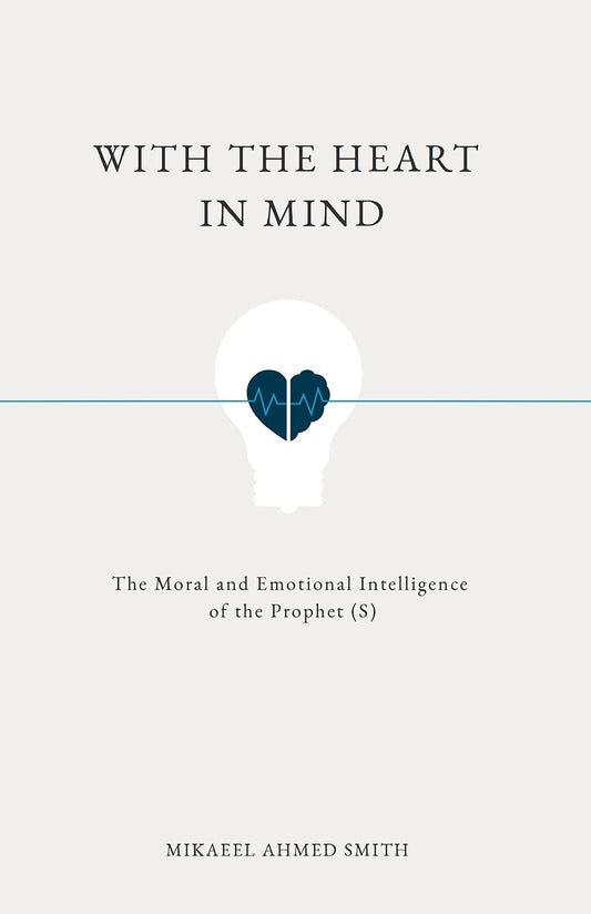 With The Heart In Mind Book by Mikaeel Ahmed Smith