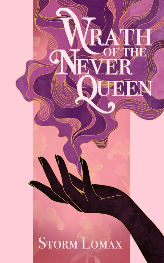 Wrath of the Never Queen Book by Storm Lomax book cover