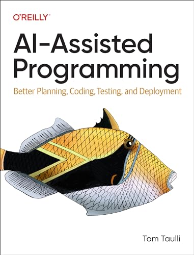 AI-Assisted Programming by Tom Taulli