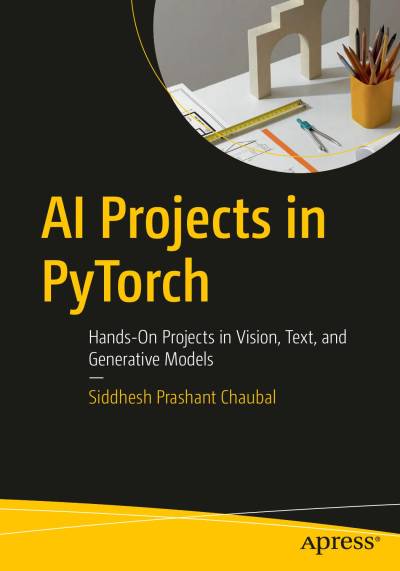 AI Projects in PyTorch by Siddhesh Prashant Chaubal