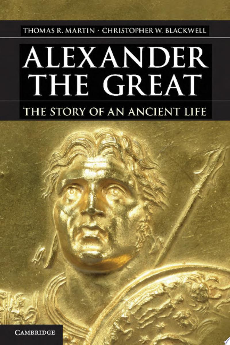 Alexander the Great: The Story of an Ancient Life book cover