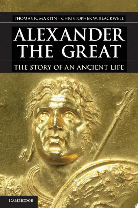 Alexander the Great: The Story of an Ancient Life book cover