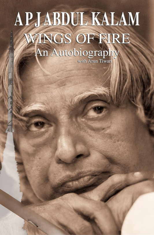 Wings of Fire: An Autobiography by Abdul A.P.J. Kalam, Arun Tiwari
