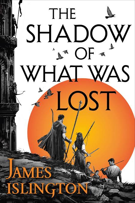 The Shadow of What Was Lost Novel by James Islington