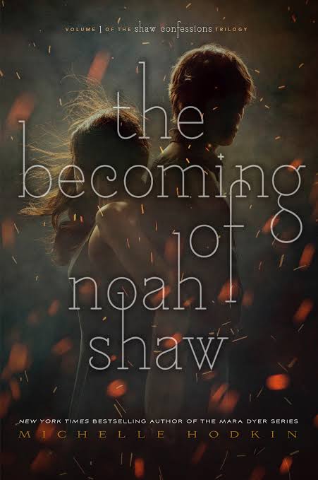 The Becoming of Noah Shaw Book by Michelle Hodkin