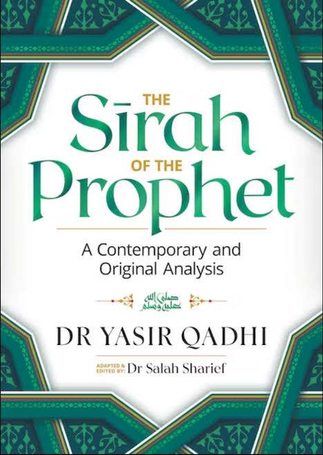 The Sirah of the Prophet (pbuh): A Contemporary and Original Analysis Book by Abu Ammaar Yasir Qadhi
