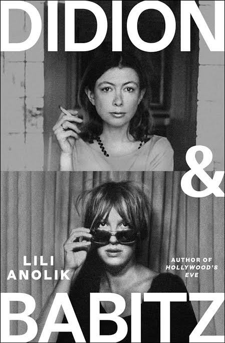 Didion and Babitz Book by Lili Anolik