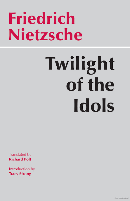 Twilight of the Idols: or How to Philosophize with a Hammer Book by Friedrich Nietzsche
