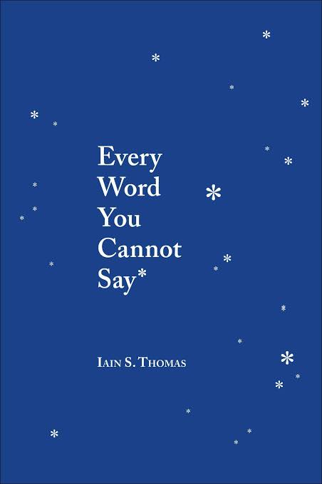 Every Word You Cannot Say Book by Iain S. Thomas