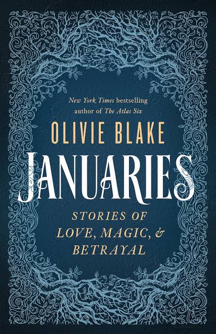 Januaries: Stories of Love, Magic & Betrayal Book by Olivie Blake